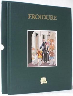 Froidure. Numerierte und signierte Ausgabe - "edition a ete tiree a 1.600 exemplaires numerotes d...