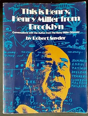 This is Henry, Henry Miller from Broolkyn - Conversations with the author from The Henry Miller O...