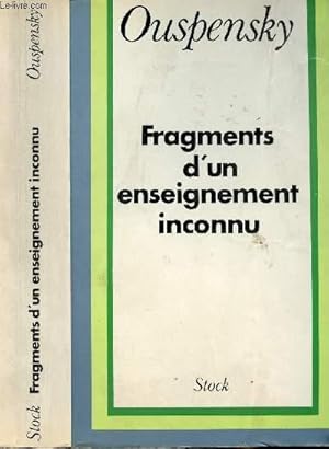 Bild des Verkufers fr FRAGMENTS D'UN ENSEIGNEMENT INCONNU zum Verkauf von Le-Livre