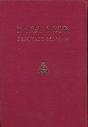 Pesahim. Hebrew - English Edition of the Babylonian Talmud: Tractate Pesahim