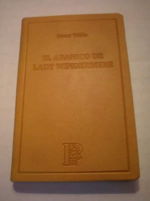 Imagen del vendedor de El abanico de Lady Windermere ( El Parnasillo ) a la venta por Librera Antonio Azorn