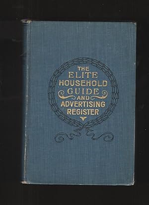 Seller image for The Elite Household Guide and Advertising Register for sale by Elder's Bookstore