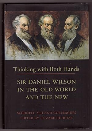 Immagine del venditore per Thinking with Both Hands; Sir Daniel Wilson in the Old World and the New venduto da Ainsworth Books ( IOBA)