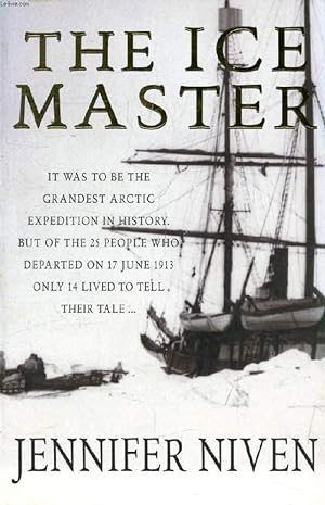 Imagen del vendedor de THE ICE MASTER, The Doomed 1913 Voyage of the 'Karluk' a la venta por Le-Livre