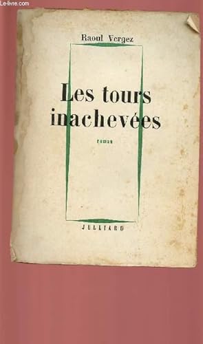 Image du vendeur pour LES TOURS INACHEVEES mis en vente par Le-Livre