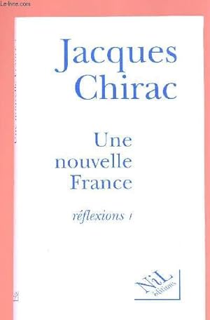 Bild des Verkufers fr UNE NOUVELLE FRANCE - REFLEXIONS 1 zum Verkauf von Le-Livre