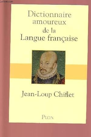 Seller image for DICTIONNAIRE AMOUREUX DE LA LANGUE FRANCAISE for sale by Le-Livre