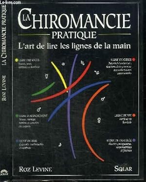 Bild des Verkufers fr LA CHIROMANCIE PRATIQUE - L'ART DE LIRE LES LIGNES DE LA MAIN zum Verkauf von Le-Livre