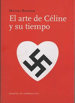 Imagen del vendedor de EL ARTE DE CELINE Y SU TIEMPO a la venta por Librera Hijazo