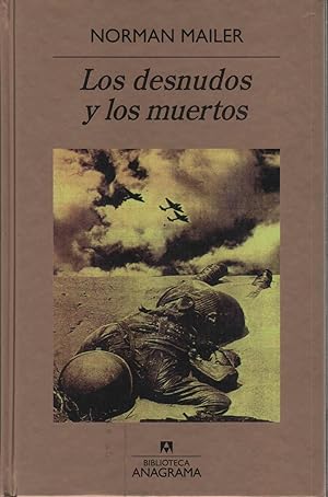 Imagen del vendedor de LOS DESNUDOS Y LOS MUERTOS Biblioteca Anagrama a la venta por Hijazo Libros