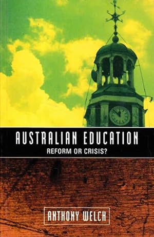 Bild des Verkufers fr Australian Education: Reform or Crisis? zum Verkauf von Goulds Book Arcade, Sydney