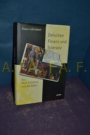 Bild des Verkufers fr Zwischen Finanz und Toleranz : das Haus Habsburg und die Juden, ein historischer Essay zum Verkauf von Antiquarische Fundgrube e.U.