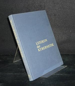 Lexikon der Kybernetik. [Herausgegeben von A. Müller].