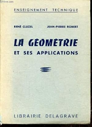 Bild des Verkufers fr LA GEOMETRIE ET SES APPLICATIONS zum Verkauf von Le-Livre