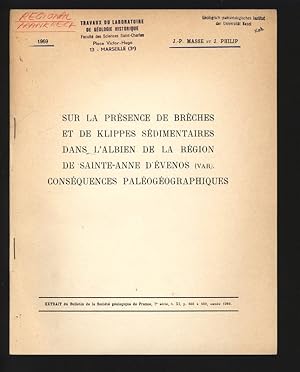 Image du vendeur pour SUR LA PRESENCE DE BRECHES ET DE KLIPPES SEDIMENTAIRES DANS L'ALBIEN DE LA REGION DE SAINTE-ANNE D'EVENOS (VAR). CONSEQUENCES PALEOGEOGRAPHIQUES. EXTRAIT du Bulletin de la Societe geologique de France, 7e serie, t. XI. mis en vente par Antiquariat Bookfarm