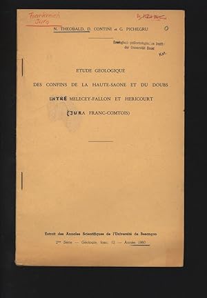 Bild des Verkufers fr ETUDE GEOLOGIQUE DES CONFINS DE LA HAUTE-SAONE ET DU DOUBS ENTRE MELECEY-FALLON ET HERICOURT (JURA FRANC-COMTOIS). Exirait des Annales scientifiques de l'Universite de Besancon, 2e Serie, GEOLOGIE, fasc. 12. zum Verkauf von Antiquariat Bookfarm