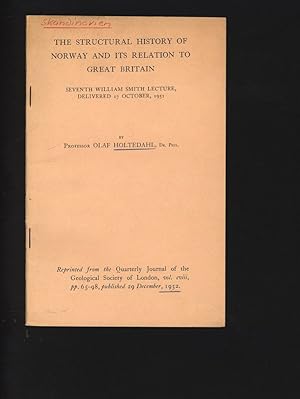 Bild des Verkufers fr THE STRUCTURAL HISTORY OF NORWAY AND ITS RELATION TO GREAT BRITAIN. Reprinted from the Quarterly Journal of the Geological Society of London, vol. CVIII. zum Verkauf von Antiquariat Bookfarm