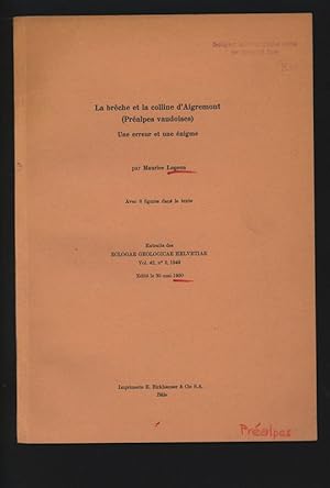 Bild des Verkufers fr La breche et la colline d'Aigremont (Prealpes vaudoises). Une erreur et une enigme. Extrait des ECLOGAE GEOLOGICAE HELVETIAE, vol. 42, Nr. 2. zum Verkauf von Antiquariat Bookfarm