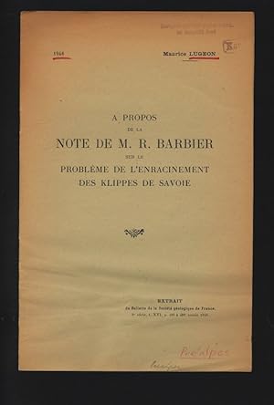 Bild des Verkufers fr A PROPOS NOTE DE M. R. BARBIER SUR LE PROBLEME DE L'ENRACINEMENT DES KLIPPES DE SAVOIE. EXTRAIT DU BULLETIN DE LA SOCIETE GEOLOGIQUE DE FRANCE, 5e serie, tome XVI. zum Verkauf von Antiquariat Bookfarm