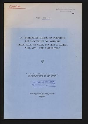 Bild des Verkufers fr LA FORMAZIONE MESOZOICA PENNIDICA DEI CALCESCISTI CON OFIOLITI DELLE VALLI DI VIZZE, FUNDRES E VALLES, NELL'ALTO ADIGE ORIENTALE. Estratto da "Memorie del Museo Tridentino di Scienze Naturali" (gia Museo di Storia Naturale della Venezia Tridentina), vol. XVII, Fascicolo 3. zum Verkauf von Antiquariat Bookfarm