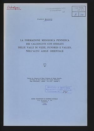 Bild des Verkufers fr LA FORMAZIONE MESOZOICA PENNIDICA DEI CALCESCISTI CON OFIOLITI DELLE VALLI DI VIZZE, FUNDRES E VALLES, NELL'ALTO ADIGE ORIENTALE. Estratto da "Memorie del Museo Tridentino di Scienze Naturali" (gia Museo di Storia Naturale della Venezia Tridentina), vol. XVII, Fascicolo 3. zum Verkauf von Antiquariat Bookfarm