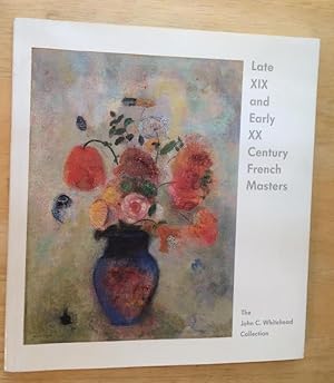 Bild des Verkufers fr Late XIX (19th) and Early XX (20th) Century French Masters. The John C. Whitehead Collection zum Verkauf von Lucky Panther Books