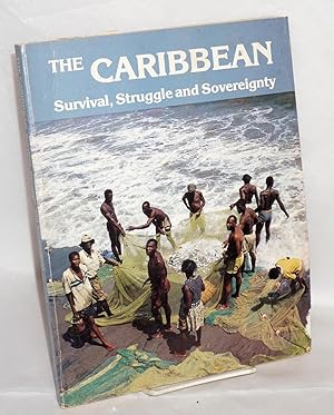The Caribbean; survival, struggle and sovereignty