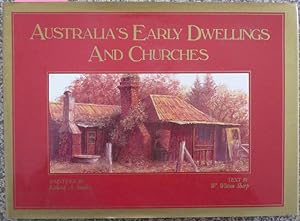Australia's Early Dwellings and Churches