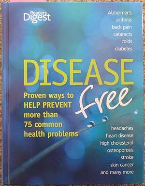 Seller image for Disease Free: Proven Ways to Help Prevent More Than 75 Common Health Problems for sale by Reading Habit