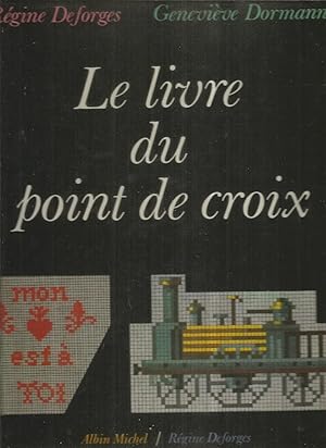 Seller image for Le livre du point de croix for sale by Joie de Livre