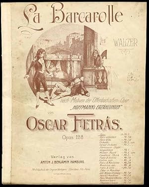Seller image for La Barcarolle. Walzer nach Motiven der Offenbachschen Oper "Hoffmann's Erzhlungen". Op. 128 for sale by POLIART Beata Kalke