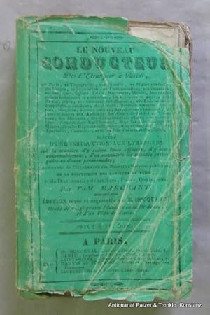 Seller image for Le Nouveau Conducteur de L'Etanger  Paris en 1844. 23e d. Paris, Moronval, 1844. Kl.-8vo. Mit einem mehrfach gefalteten, grenzkolorierten (Arrondissements) und gestochenen Plan von Paris von E. Hocquart (Format geffnet 70 : 54 cm) sowie 24 Kupfertafeln. 4 Bl., 351 S. u. 44 (statt 48) S. (Dictionnaire des rues de Paris). Grner, bedruckter Originalumschlag; strker geknittert u. Vorderumschlag mit Eckabriss. for sale by Jrgen Patzer