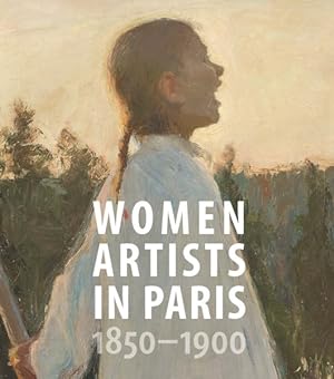 Seller image for Women Artists in Paris 1850-1900 for sale by GreatBookPrices