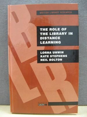 Bild des Verkufers fr The Role of the Library in Distance Learning: A Study of Postgraduate Students, Course Providers and Librarians in the UK (British Library Research) zum Verkauf von PsychoBabel & Skoob Books