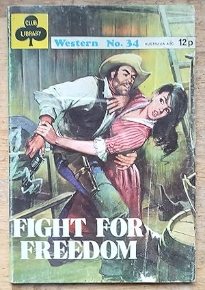 Image du vendeur pour Fight For Freedom (Club Library Western No.34) mis en vente par Shore Books