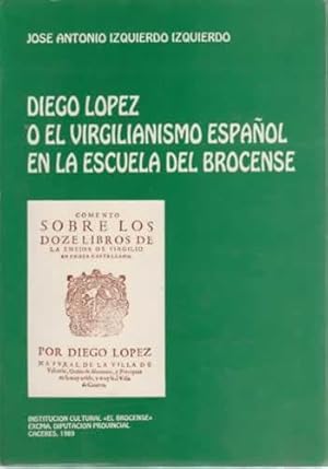 Imagen del vendedor de Diego Lpez o el virgilianismo espaol en la escuela del brocense a la venta por Librera Cajn Desastre