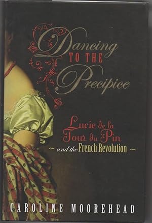 Dancing to the Precipice: Lucie de la Tour du Pin and the French Revolution