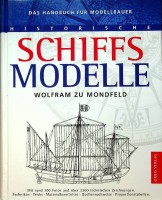 Bild des Verkufers fr Historische Schiffsmodelle Das Handbuch fur Modellbauer zum Verkauf von nautiek