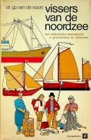 Seller image for Vissers van de Noordzee Het Nederlandse visserijbedrijf in geschiedenis en volksleven for sale by nautiek
