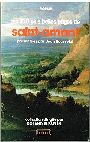 Image du vendeur pour Les cent plus belles pages de. Saint-Amant mis en vente par Librairie l'Aspidistra