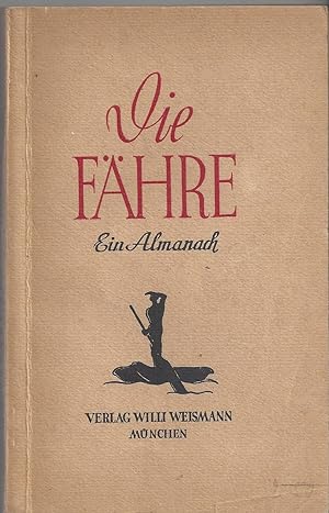Die Fähre. 1946. Ein Almanach. Herausgegeben von Ernst Schönwiese und Willi Weismann.