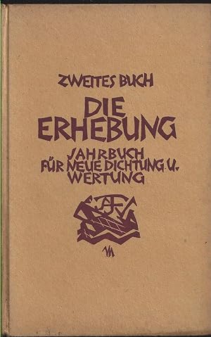 Die Erhebung. Jahrbuch für neue Dichtung und Wertung. Zweites Buch.