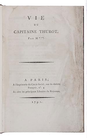 Vie du Capitaine Thurot.Paris, 1791. 8vo. Modern marbled boards (using old marbled paper).