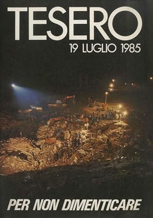 Seller image for Tesero: 19 luglio 1985: per non dimenticare. for sale by Studio Bibliografico Adige