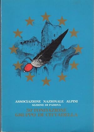Immagine del venditore per Associazione nazionale alpini: sezione di Padova: 50 fondazione gruppo di Cittadella. venduto da Studio Bibliografico Adige