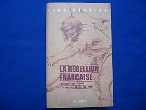 La Rébellion Française. Mouvements Populaires et conscience sociale 1661-1789