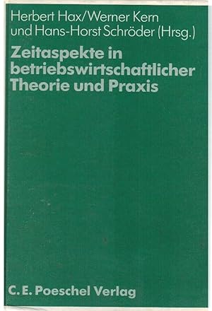 Zeitaspekte in betriebswirtschaftlicher Theorie und Praxis : Köln, 24. - 28. Mai 1988. hrsg. von ...