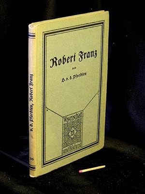 Bild des Verkufers fr Robert Franz - aus der Reihe: Wissenschaft und Bildung - Band: 186 zum Verkauf von Erlbachbuch Antiquariat