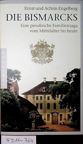 Bild des Verkufers fr Die Bismarcks : Eine preuische Familiensaga vom Mittelalter bis heute. zum Verkauf von ANTIQUARIAT.WIEN Fine Books & Prints