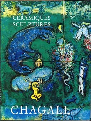 Les Céramiques et Sculptures de Chagall. Préface de André Malraux. Notes et Catalogue de Charles ...